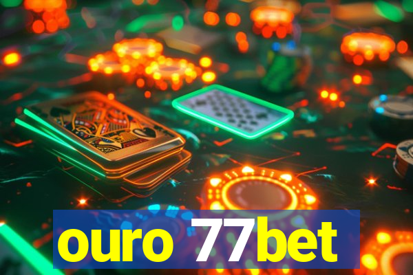 ouro 77bet